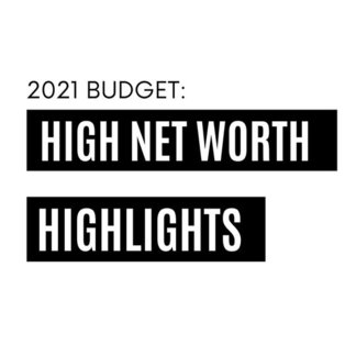 What does the 2021 Budget Mean for High-Net Worth Individuals: The 5 Year Freeze